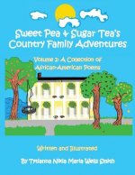 Sweet Pea & Sugar Tea's Country Family Adventures, Volume 2