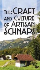Craft & Culture of Artisan Schnaps