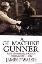 A GI Machine Gunner