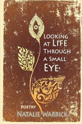 Looking at Life Through a Small Eye