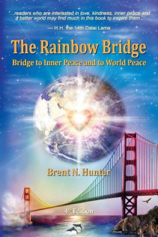 The Rainbow Bridge: Bridge to Inner Peace and to World Peace