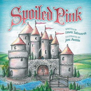Spoiled Pink (Laura Sidsworth)(Brožovaná)