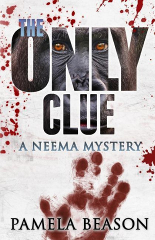 The Only Clue: A Neema Mystery