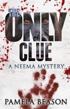 The Only Clue: A Neema Mystery