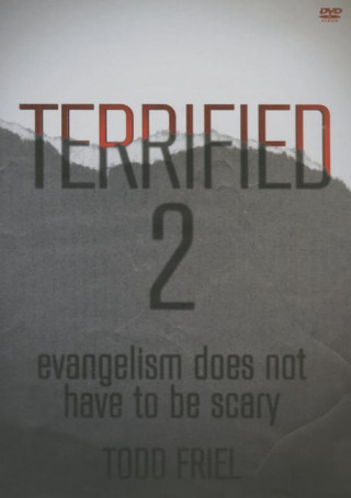 Terrified 2: Evangelism Does Not Have to Be Scary