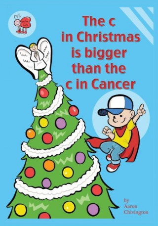 The C in Christmas Is Bigger Than the C in Cancer
