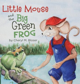Little Mouse and the Big Green Frog