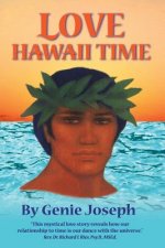 Love Hawaii Time: A Mystical Love Story