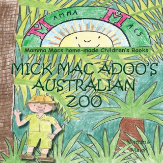 Mick Mac Adoo's Australian Zoo