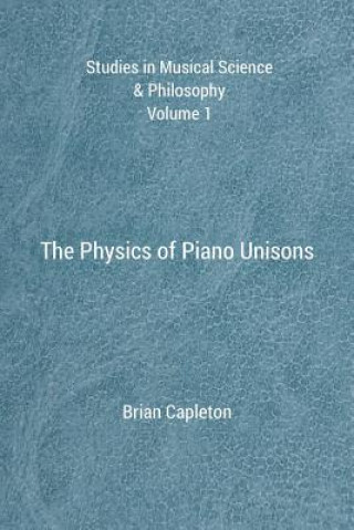 The Physics of Piano Unisons