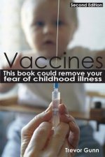 Vaccines - This Book Could Remove Your Fear of Childhood Illness