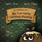 Unpleasant Tale of the Man-Eating Christmas Pudding