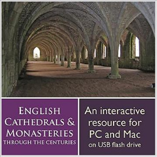 English Cathedrals and Monasteries Through the Centuries: History, Community, Worship, Art, Architecture, Music