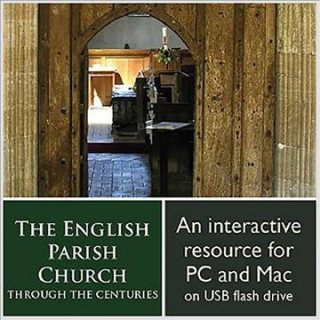 The English Parish Church Through the Centuries: Daily Life & Spirituality, Art & Architecture, Literature & Music