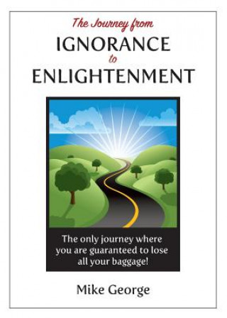 Journey from IGNORANCE to ENLIGHTENMENT