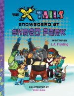 X-tails Snowboard at Shred Park