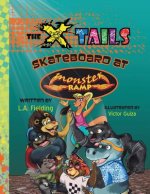 X-tails Skateboard at Monster Ramp