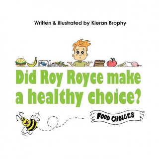 Did Roy Royce Make a Healthy Choice?