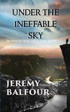 Under the Ineffable Sky: Romances from the Future Earth
