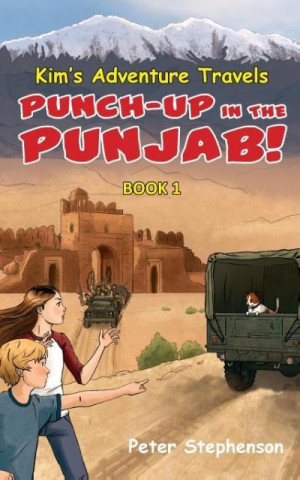 Kim's Adventure Travels Book 1 - Punch-Up in the Punjab!