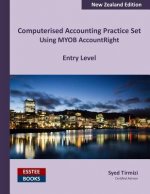 Computerised Accounting Practice Set Using MYOB AccountRight - Entry Level