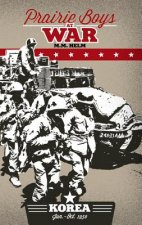 Prairie Boys at War: Korea: Volume I: June - October 1950