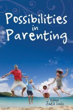Possibilities in Parenting