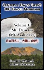 Climbing a Few of Japan's 100 Famous Mountains - Volume 1