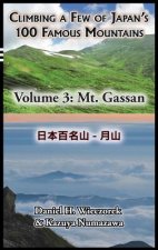 Climbing a Few of Japan's 100 Famous Mountains - Volume 3