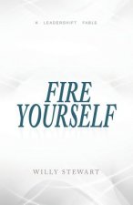 Fire Yourself