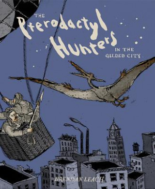 Pterodactyl Hunters in the Gilded City