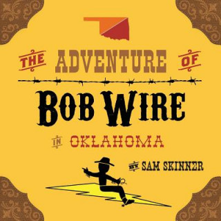 Adventure of Bob Wire in Oklahoma