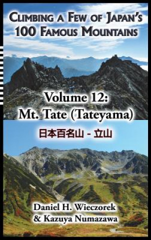 Climbing a Few of Japan's 100 Famous Mountains - Volume 12