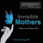 Invisible Mothers