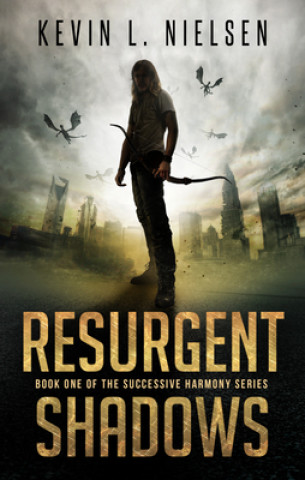 Resurgent: Book One of the Successive Harmony Series