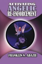 ACTIVATING ANGELIC RE-ENFORCEMENT