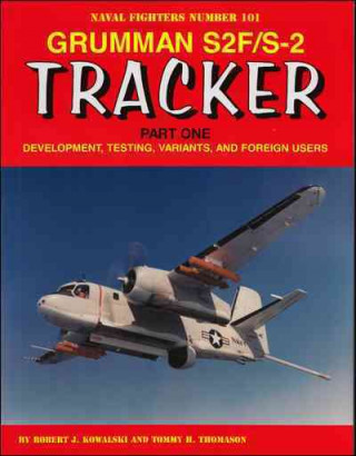 Grumman S2f/S-2 Tracker Part One: Development, Testing, Variants, and Foreign Users