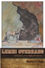 Lemhi Overhang: Adventures of an Idaho Private Eye