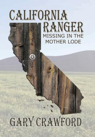 California Ranger, Missing in the Mother Lode