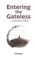 Entering the Gateless: A Chan Master's Advice