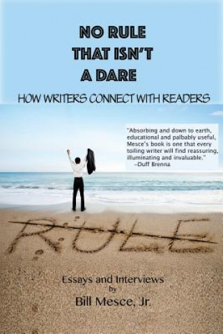 No Rule That Isn't a Dare: How Writers Connect with Readers