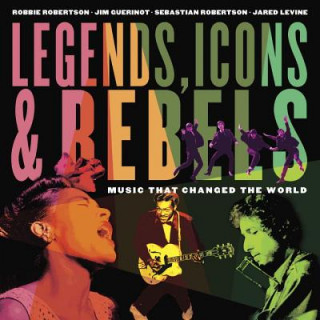 Legends, Icons & Rebels
