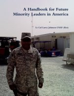 Handbook for Future Minority Leaders in America