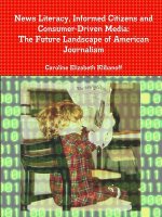 News Literacy, Informed Citizens and Consumer-Driven Media: The Future Landscape of American Journalism