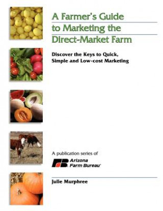 Farmer's Guide to Marketing the Direct-Market Farm