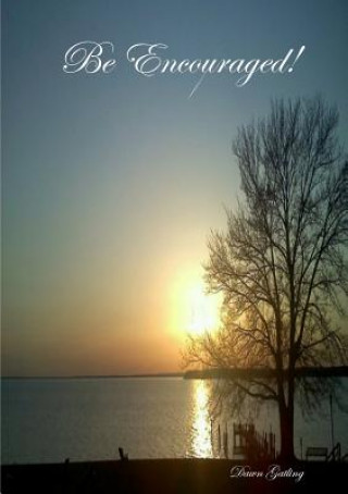 Be Encouraged!