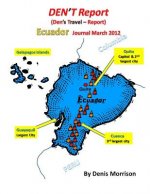 DEN'T Report - Ecuador Journal March 2012