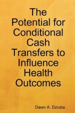 Potential for Conditional Cash Transfers to Influence Health Outcomes