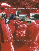 Healing Across Cultures & the Good Life: An Approach to Holistic Health