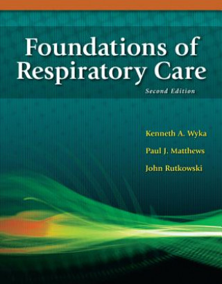 Foundations of Respiratory Care [With Access Code]